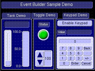 Basic Design Event Builder An image of the workspace is shown below. 8.4.4.1 Tank Demo 8.4.4.2 Toggle Demo The functions in the sample application are described in the following sections.