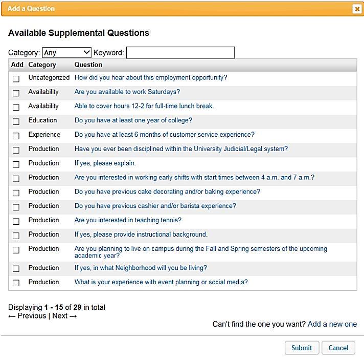 Supplemental Questions Click to Add a question and select from an existing list of available questions. Find and select a question then click submit to add it to your posting.