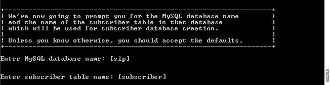MySQL Subscriber Database Uninstallation Chapter 2 Step 10 Enter MySQL database name and subscriber table name as prompted.