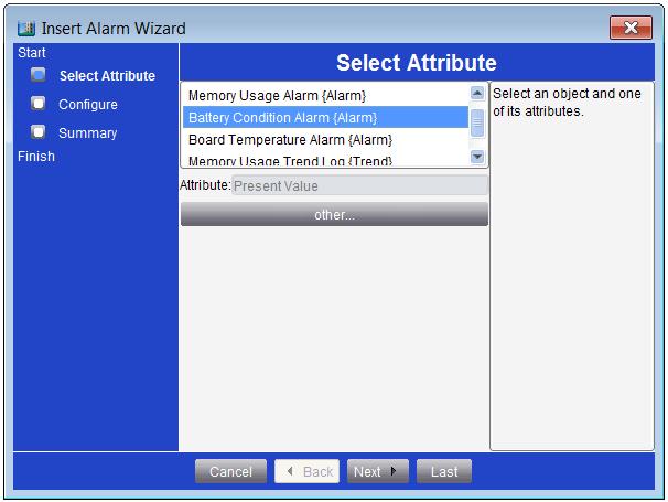 Figure 49: Insert Alarm Wizard 3. Select the device Attribute for which you want to create an alarm. 4. Follow the Wizard instructions and create or edit the values for the Attribute for which you want to create an alarm.