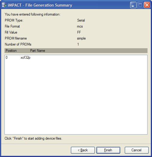 R PROM File Creation with impact Software 5. After selecting the PROM and file format, click Next to verify the summary of your selections.