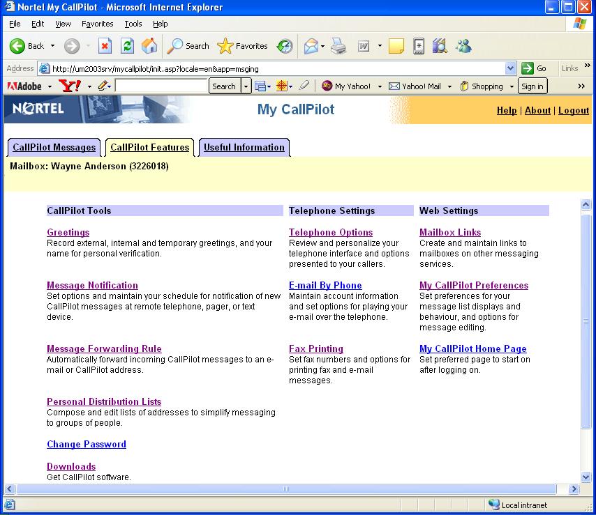 Linking to My CallPilot Desktop Messaging provides links to the web-based resources in My CallPilot. To view or change the URL for My CallPilot, see Changing your mailbox settings, on page 47.