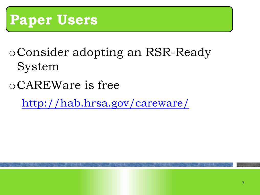If you don t collect any data electronically, consider adopting an RSR-Ready