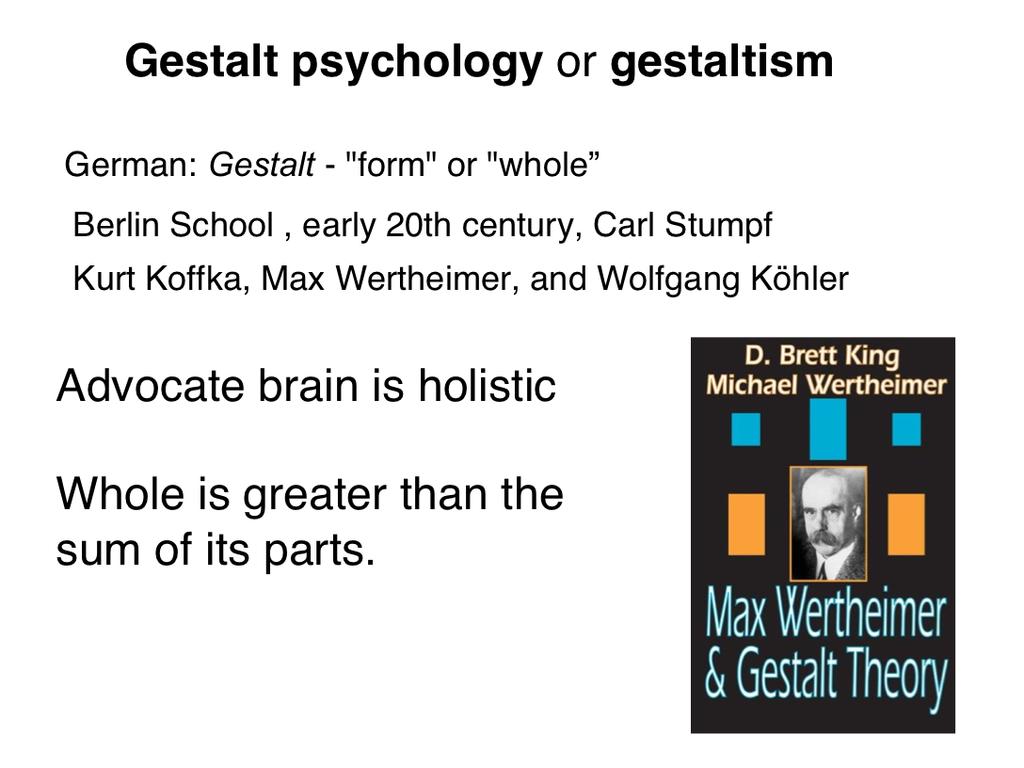Gestaltism is a theory in psychology. Gestalt is a German word meaning whole or form.