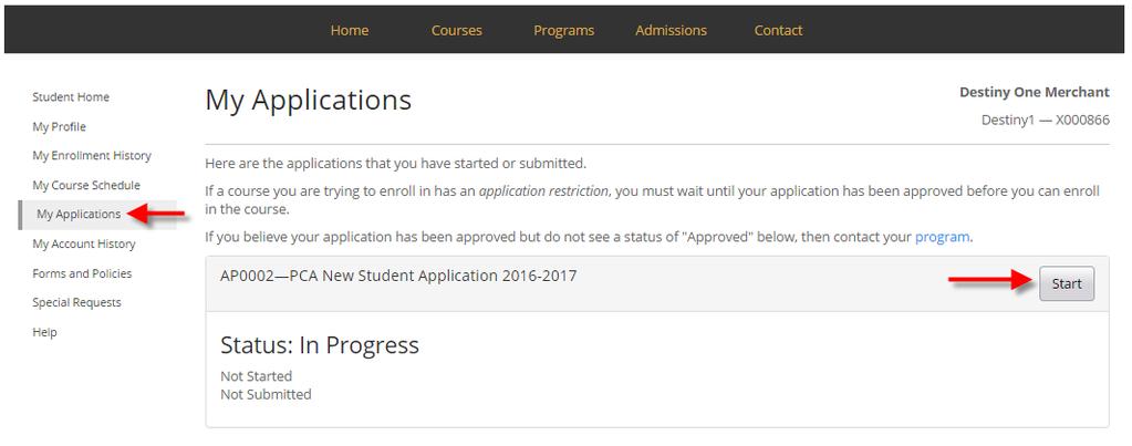 My Applications in your Student Portal. Click Start to begin. 1.