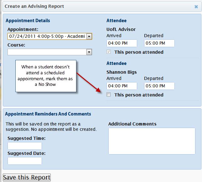 Notes on Advising Reports Adjust the time in the Arrived and Departed fields to represent the exact duration of the appointment. The fields on Advising Reports are not required.