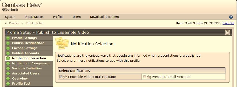 Choose The Ensemble Video Email Notification In the Notification Selection Area choose the