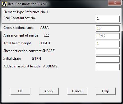 Click OK 5. Under Cross-sectional area AREA enter 10 6. Under Area moment of inertia IZZ Enter 10/1 7.