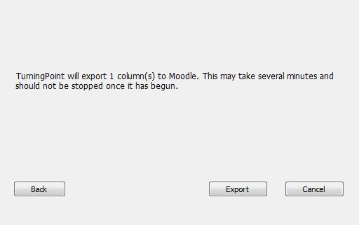 USING MOODLE WITH TURNINGPOINT 5 6 The Export to Integration window is displayed. Export to Integration 8 Click Export. Next Steps Login to your Moodle account to view the exported results data.