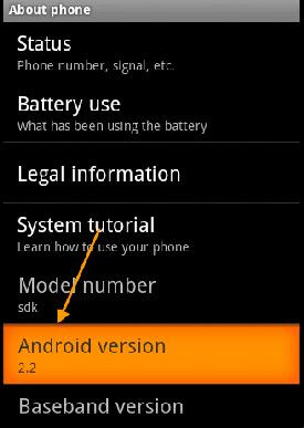 menu, tap Settings > About Phone > look Android version. ii.