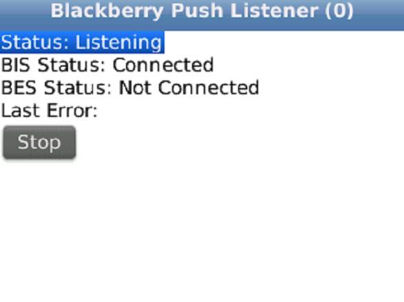 BlackBerry Push Listener Choose the BlackBerry Push Listener option to review the BlackBerry Push Listener status for the device.