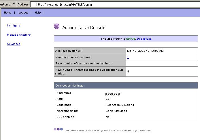 HATS LE - Administrative Console A web-based tool to: Manage active connections Tweak configuration changes Activate/deactivate the application Launch the Configuration