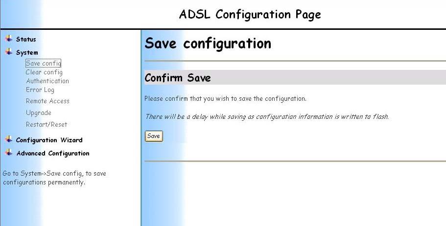 Save Configuration Activated by clicking on Save Config from the System menu The current configuration of the BB005x is saved in the im.conf file to FlashFS.