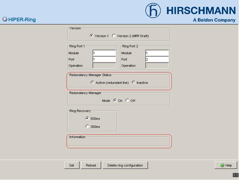 HIPER-Ring 2.1 Configuring HIPER-Ring Version 1 Note: If you used the DIP switch to activate the function of HIPER-Ring Version 1, RSTP is automatically switched off.