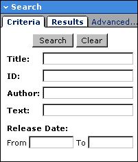 Finding Files Criteria Tab The Criteria tab displays the form in which you enter your search criteria. Feature Description Advanced Displays the Advanced Search page (page 5-34).