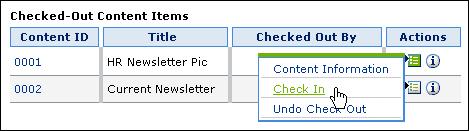 Checking In Files 3. Click the Action icon for the appropriate content item to display a contextual menu and select Check In.