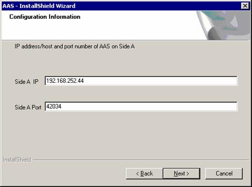 Chapter 2 Installing and Configuring Automated Administrator for Symposium Installing AAS Step 7 Enter the AAS machine IP address/host and port number (default displays) for Side A;