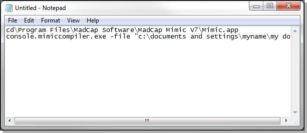 MADCAP MIMIC If you are creating a batch file in Notepad, it might look something like this:. 4. If you are creating a batch file, save the Notepad file to any location you like on your computer.