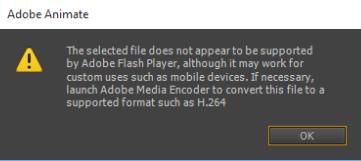 In case the video is not in a format that Animate can play, Adobe Media Encoder should be used to encode the