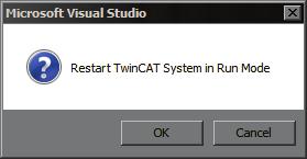 12. When prompted to Restart TwinCAT System in Run Mode, select OK 13.
