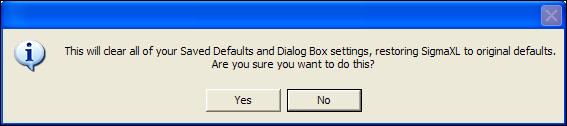 SigmaXL Defaults and Menu Options Clear Saved Defaults Clear Saved Defaults will reset all saved defaults such as Pareto and Multi-Vari Chart settings, saved control limits, and dialog box settings.