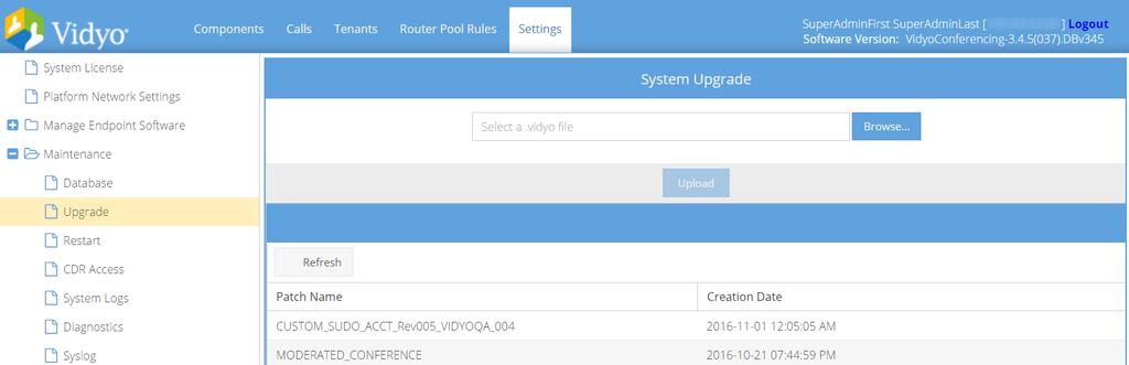7. Configuring System Settings as the Super Admin Caution Once the VidyoPortal is upgraded, it cannot be reverted back to the previous version or other versions.
