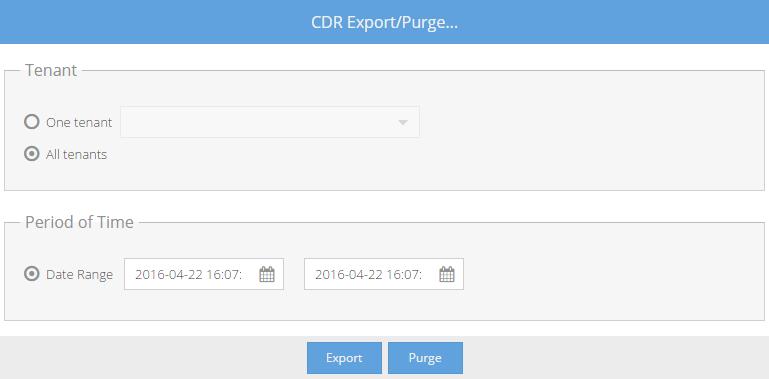 7. Configuring System Settings as the Super Admin 7. Select either the One tenant or All tenants checkbox and a Date Range for your CDR record Export or Purge in the CDR Export/Purge section. 8.