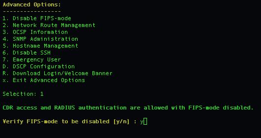 5. Configuring RADIUS 5. Enter y to verify disabling FIPS mode. 6. Press the Enter key on your keyboard to return to the Advanced Options menu. Enabling RADIUS To enable RADIUS: 1.