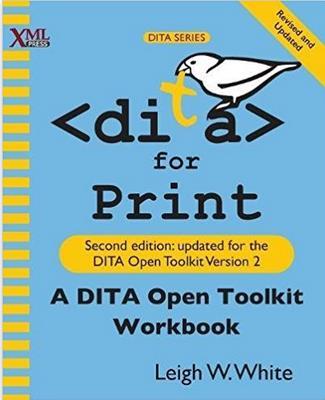 Resource to create custom PDF: Leigh White s DITA for