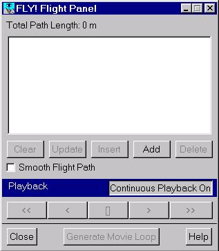 Creating a Flight Path Figure 3.17 FLY! Flight Panel before creating nodes There are several control commands on the Flight Panel but for now, only the Add, Close, and Help commands are available. 2.
