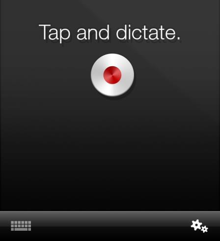 2. Choose the Tap and Dictate button and begin to dictate. 3.