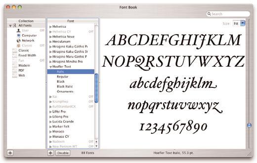54 Working with Fonts Mac OS X font highlights Extensive font and character library Support for standard font formats such as OpenType, TrueType (Mac and PC), Adobe Type 1 PostScript (Mac), and