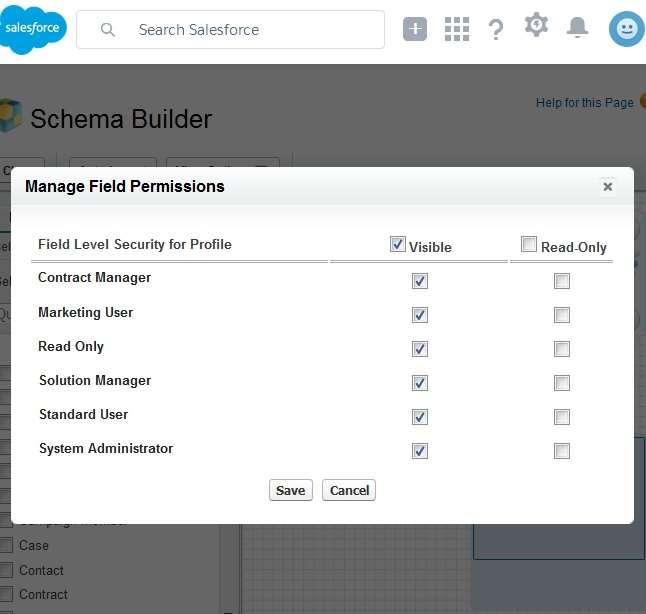 To set the field permission for one field across all profiles we open the object through schema builder and then right click on the specific