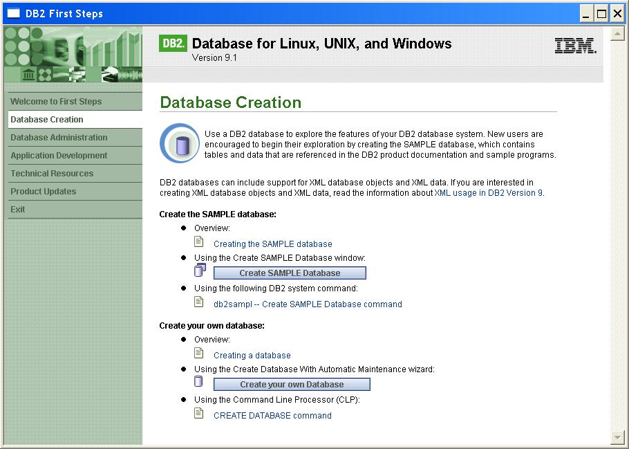 16. Start the DB2 First Steps program by selecting Start -> Programs -> IBM DB2 -> DB2COPY1 -> Set-up tools -> First Steps. 17. On the left select Database Creation 18.