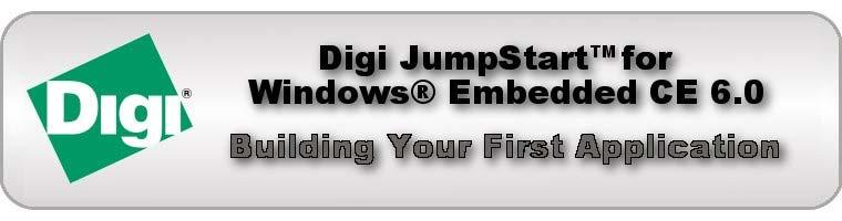 This document provides an exercise using Digi JumpStart for Windows Embedded CE 6.0. This document shows how to develop, run, and debug a simple application on your target hardware platform.