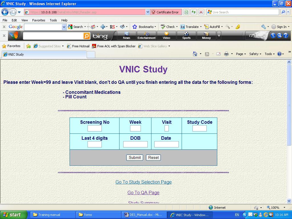 Figure 52 To resume data collection the next time the patient comes in, login to the data entry system, click on the VNIC study (in this example), and complete the header screen.