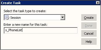 The Create Task dialog box appears. 4. Select Session as the task type to create. 5. Enter s_phonelist as the session name and click Create. The Mappings dialog box appears. 6.