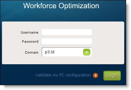 Getting Started About Single-User Login Authentication You can access Workforce Optimization, by entering the URL in a web browser. Ask your Quality Management administrator for the correct URL.