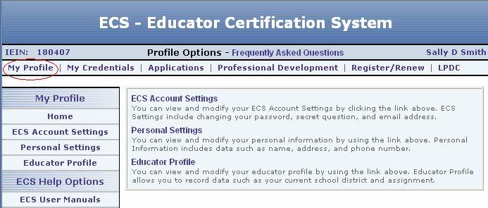 My Profile The My Profile main menu item will display links to your ECS Account Settings, Personal Settings and Educator Profile.