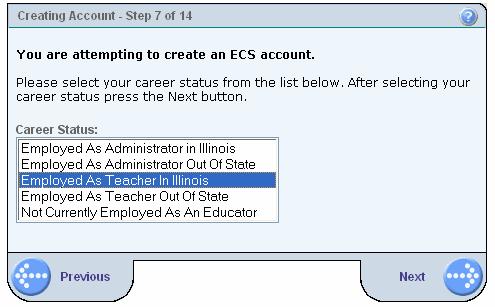The next step asks you to select your type of employment as an educator. If you are not currently employed as an educator, select Not Currently Employed as an Educator.