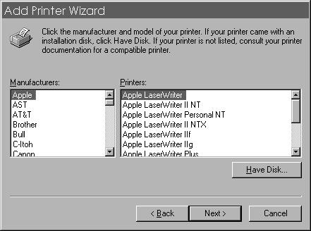 Windows 95/98 tells you to select the manufacturer and model for your printer. 7. Click Have Disk. 8.