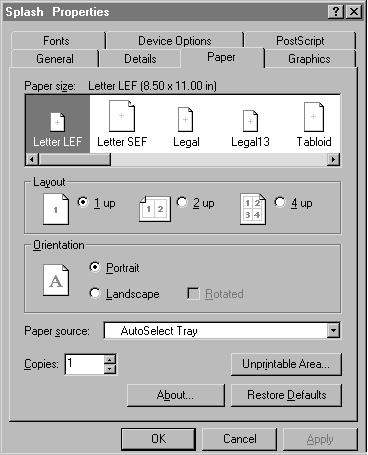 To set Splash print options: 1. Click the Windows 95/98 Start button, point to Settings, and then choose Printers. 2. Select the Splash printer in the Printers window. 3.