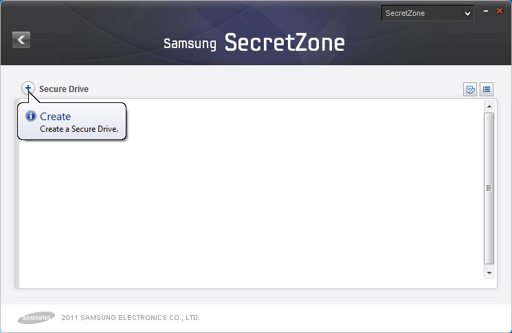 Chapter 2 Using Samsung Drive Manager [[Create New Secure Drive]] A Secure Drive must be created before using Samsung SecretZone.