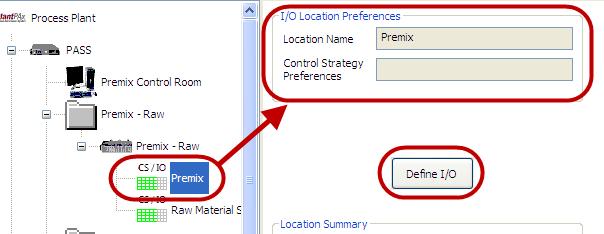 28. Click on the Premix I/O location. Notice that none of the I/O Location Preferences can be entered on this screen. Also notice the Define I/O button.