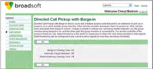 6.7.1 View Status of Directed Call Pickup with Barge-in Option Use this procedure to view the status of the warning tone and automatic target selection associated with the Directed Call Pickup with