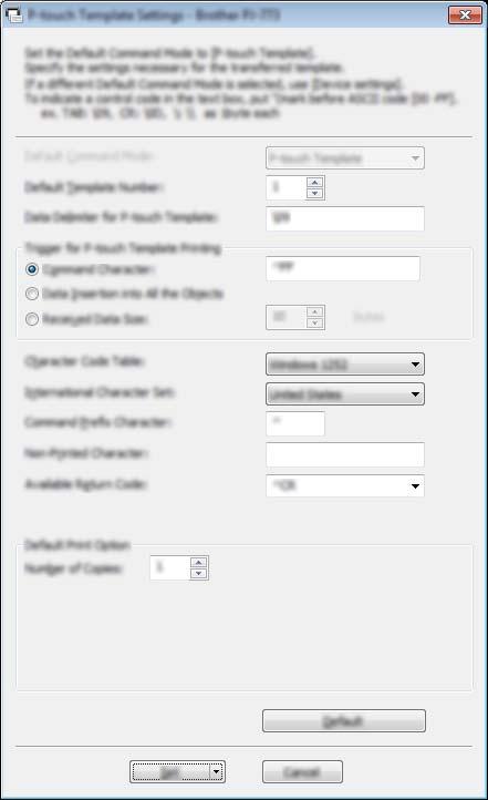 Changing the Printer Settings P-touch Template Settings Dialog Box 3 1 2 3 4 3 5 6 7 8 9 10 13 11 12 1 Default Command Mode Specifies the P-touch Template mode as the default mode.