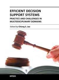 Efficient Decision Support Systems - Practice and Challenges in Multidisciplinary Domains Edited by Prof.