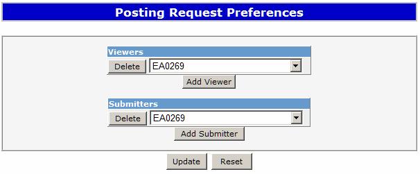 To change the Posting Request Preferences: 1. Start from the Account Preferences Screen. 2. Click the Posting Request Preferences option. 3. Click the Add Viewer button to add another user. 4.