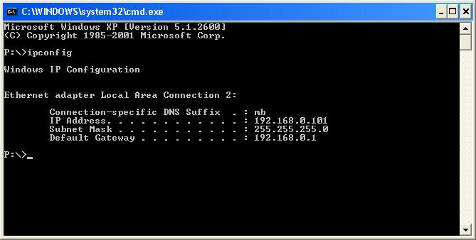 You cn check your network configurtion from your PC. On the strt menu select Run. In the Run dilog box enter cmd. You will get DOS-window.