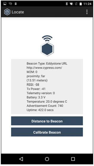 Example Projects 7. In the next screen a list of Visible Beacons will be displayed. Click the desired beacon (see Figure 4-62) to display its status and information (see Figure 4-63). Figure 4-62. Locate Beacon App Showing Discovered Beacons Figure 4-63.